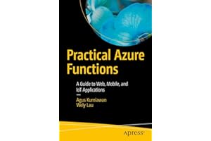 Practical Azure Functions: A Guide to Web, Mobile, and IoT Applications