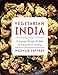 Vegetarian India: A Journey Through the Best of Indian Home Cooking: A Cookbook by Madhur Jaffrey