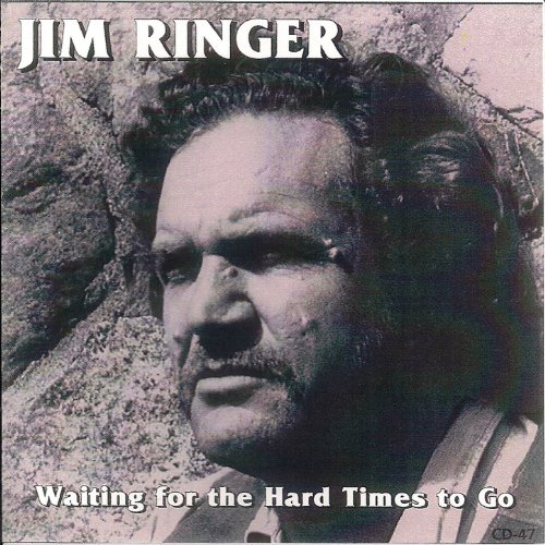 Image result for jim ringer waiting for the hard times to go