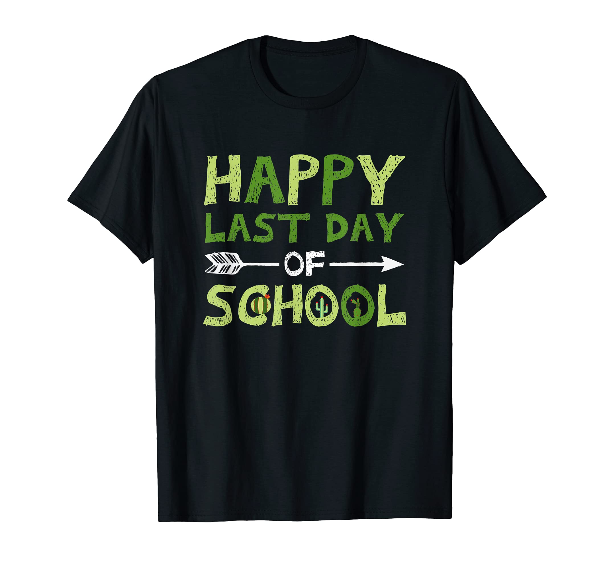 Happy Last Day of School Cactus Students and Teachers Funny T-Shirt