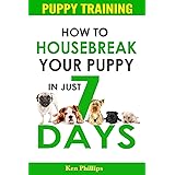 Puppy Training: How to Housebreak Your Puppy in Just 7 Days!