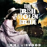 The Irish Stolen Bride: Irish Brides of the West by 