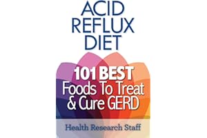 Acid Reflux Diet: 101 Best Foods To Treat & Cure GERD