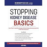 Stopping Kidney Disease Basics: Learn how to expertly manage and slow kidney disease progression in less than two hours