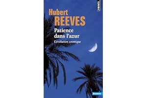 PATIENCE DANS L'AZUR. L'ÉVOLUTION COSMIQUE