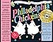 Philadelphia Chickens: A Too-Illogical Zoological Musical Revue by