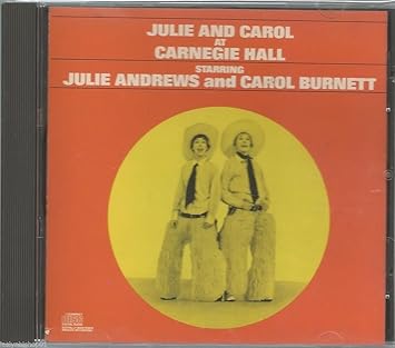 Julie Andrews Carol Burnett Julie Carol At Carnegie Hall Amazon Com Music
