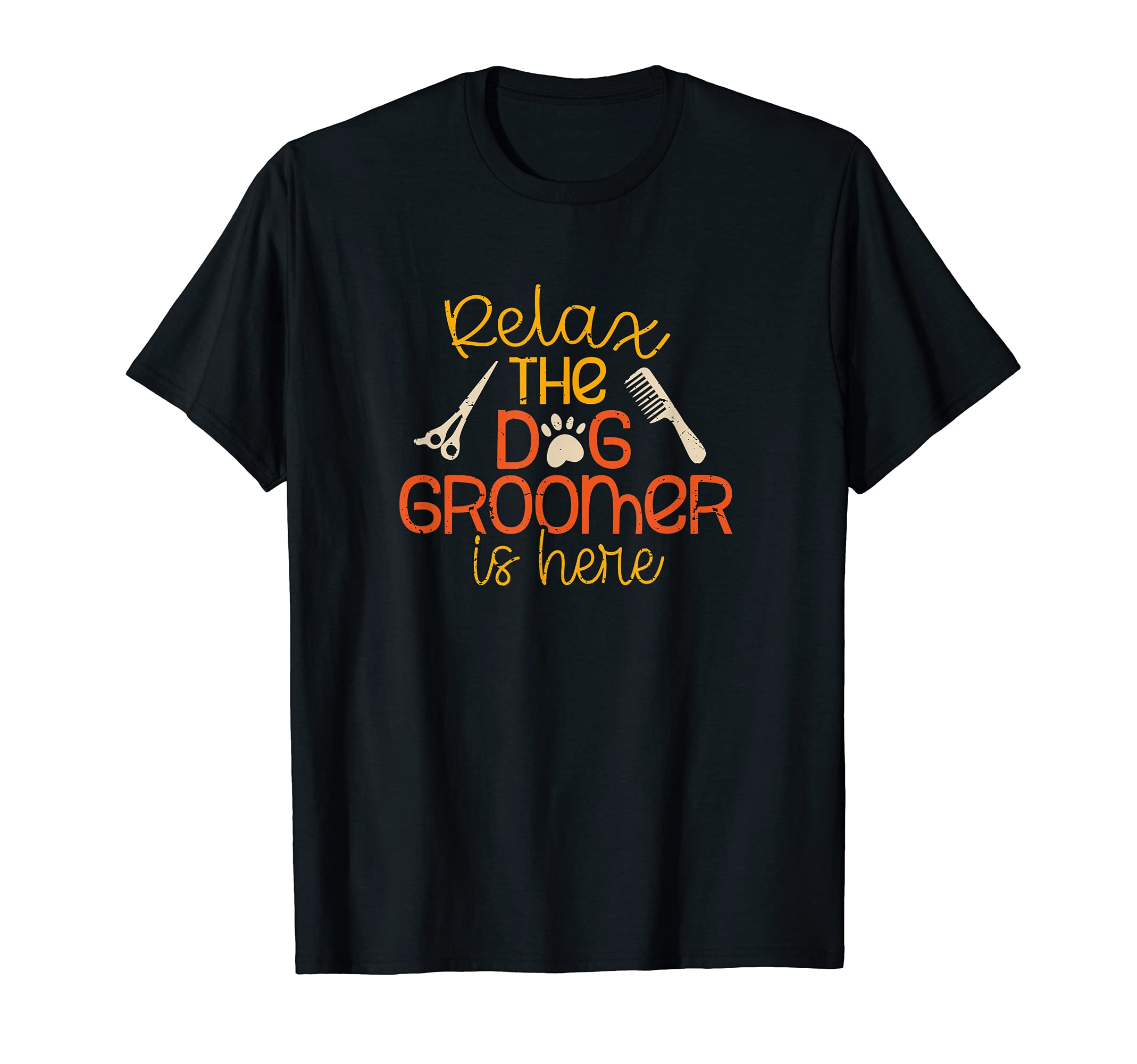 Dog Groomer Is Here Pet Care Puppy Grooming T-Shirt