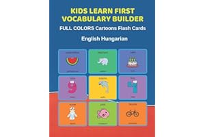 Kids Learn First Vocabulary Builder FULL COLORS Cartoons Flash Cards English Hungarian: Easy Babies Basic frequency sight wor