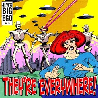 They Re Everywhere Explicit By Jim S Big Ego On Amazon Music