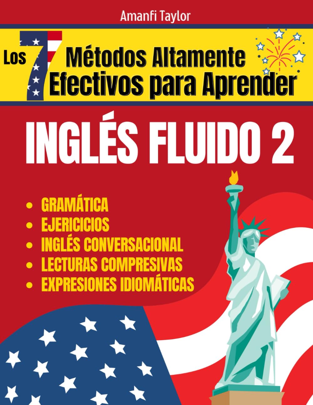 Los 7 Métodos Altamente Efectivos Para Aprender Ingles Fluido 2: Libro para aprender ingles para adultos - 2do libo para tomar el curso de Inglés ... para adultos principiantes) (Spanish Edition) Los 7 Métodos Altamente Efectivos Para Aprender Ingles Fluido 2: Libro para aprender ingles para adultos - 2do libo para tomar el curso de Inglés ... para adultos principiantes) (Spanish Edition) Pape