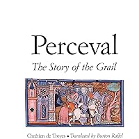 The Complete Story of the Grail: Chrétien de Troyes' Perceval and