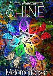 Livro S.H.I.N.E Metamorfoses