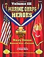 Marine Corps Heroes: Navy Cross (Korean War - Present) (Volume 3)