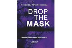 Drop the Mask: A guided self-reflection journal