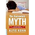 The Homework Myth: Why Our Kids Get Too Much of a Bad Thing