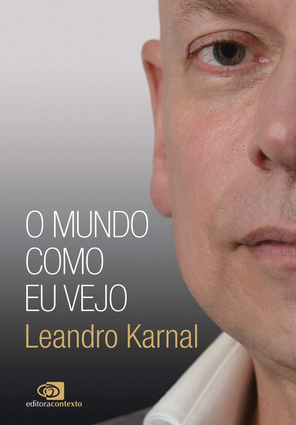 Livro 'O mundo como eu vejo' de  Leandro Karnal