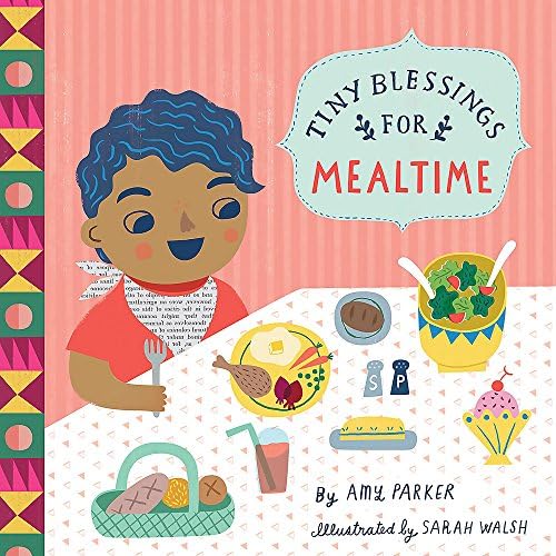 Tiny Blessings: For Mealtime Board book – September 27, 2016