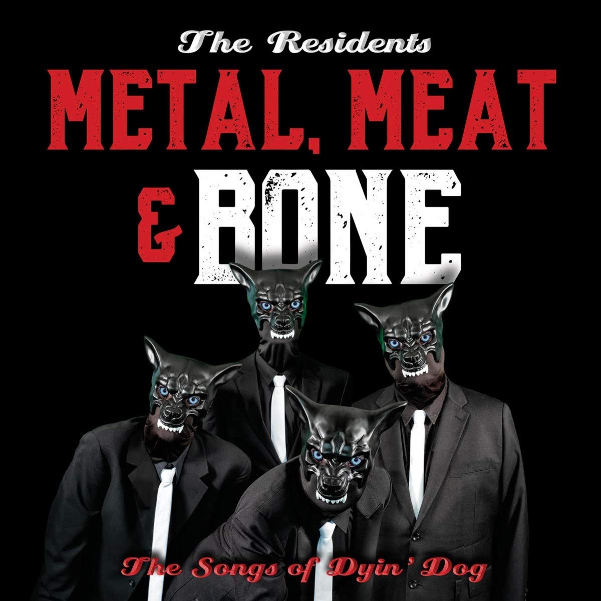 RESIDENTS - Metal Meat & Bone: The Songs Of Dyin' Dog - Amazon.com ...