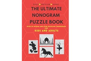 THE ULTIMATE NONOGRAM PUZZLE BOOK: Easy to Hard level Nonogram/hanjie/Griddlers/ picross puzzle book for kids and adults with