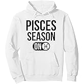 Pisces Season On - Astrology Zodiac Sign Pullover Hoodie