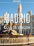 Madrid Guia de Viagem (Portuguese Edition)
