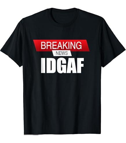 Amazon.com: Top that says - IDGAF | I Don't Give a FUCK - Funny