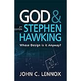 God and Stephen Hawking 2ND EDITION: Whose Design is it Anyway?