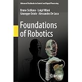 Foundations of Robotics (Advanced Textbooks in Control and Signal Processing)