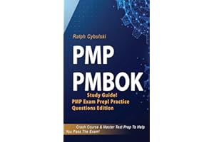 PMP PMBOK Study Guide! PMP Exam Prep! Practice Questions Edition! Crash Course & Master Test Prep To Help You Pass The Exam