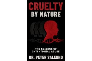 Cruelty by Nature: The Science of Intentional Abuse