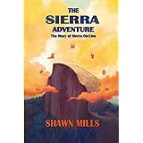 The Sierra Adventure: The Story of Sierra On-Line
