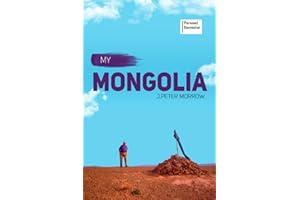 My Mongolia: A Personal Encounter