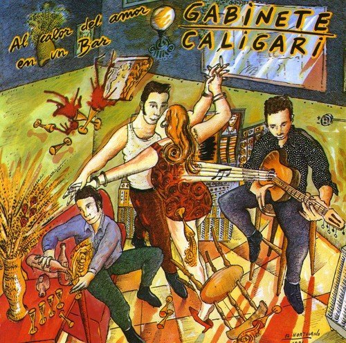 Gabinete Caligari - Al Calor Del Amor En Un Bar By Gabinete Caligari - Zortam Music