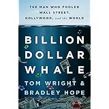 Billion Dollar Whale: The Man Who Fooled Wall Street, Hollywood, and the World