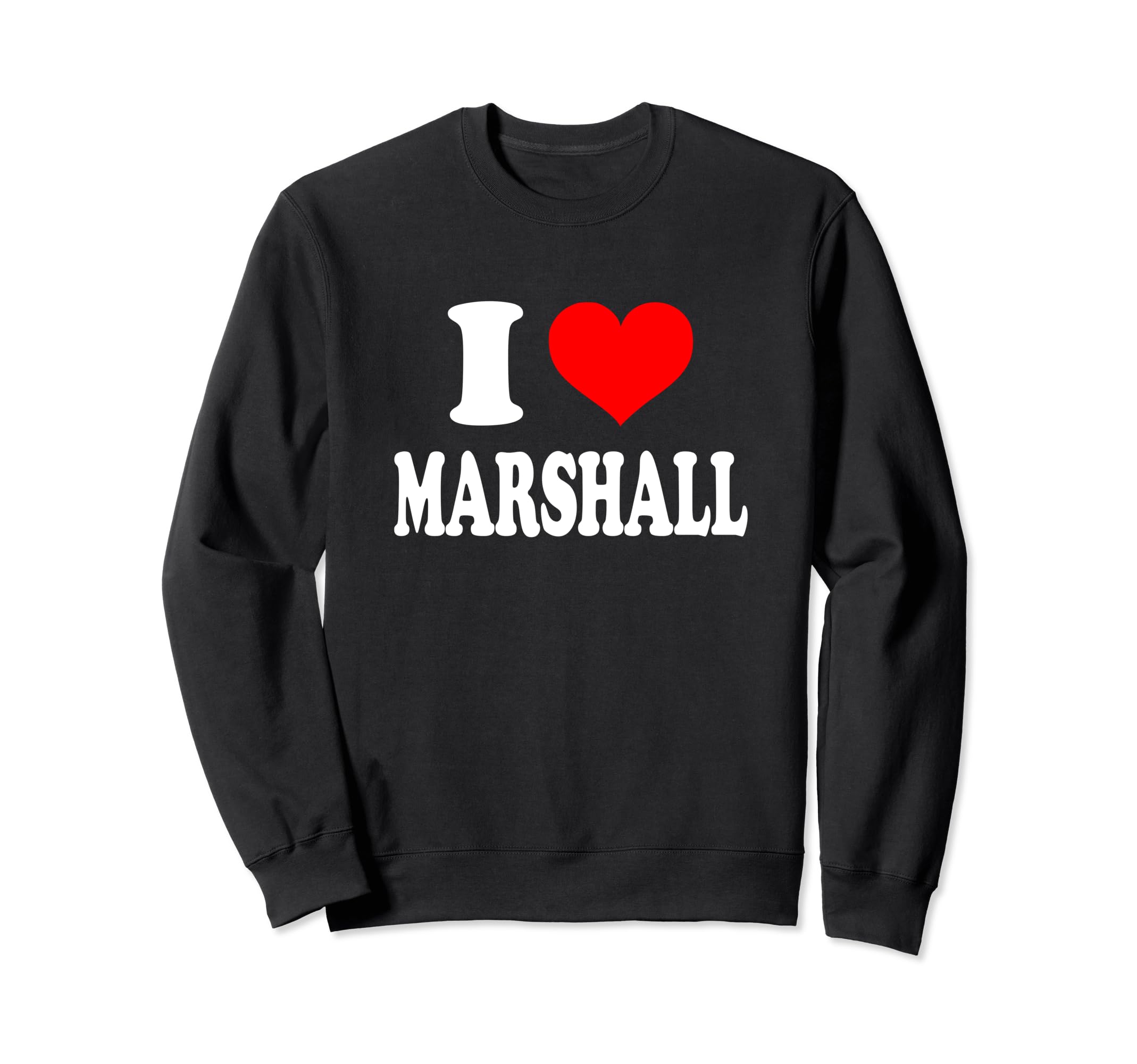 Marshall - I Heart Marshall - I Love Marshall Sweatshirt