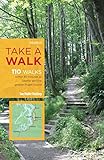 Take a Walk, 3rd Edition: 110 Walks Within 30 Minutes of Seattle and the Greater Puget Sound (Take a by Sue Muller Hacking