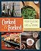Corked & Forked: Four Seasons of Eats and Drinks by Keith Wallace