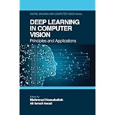 Deep Learning in Computer Vision: Principles and Applications (Digital Imaging and Computer Vision)