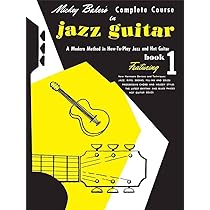Mickey Baker's Complete Course in Jazz Guitar: Book 1: Baker
