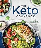 The Keto Cookbook: 120 Delicious Recipes for the