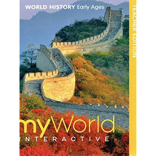 World History MyWorld Interactive Teacher Edition: unknown author