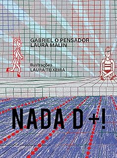Livro Nada D+: Uma história sobre esporte, amizade, superação e amor pela leitura. Autoria de Gabriel o Pensador e Laura Malin