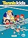 Tennis Kid: tome 2 (French Edition) by 