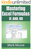 Mastering Excel Formulas IF, AND, OR