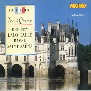 French Trios &amp; Quartets: Debussy, Lalo, Faure, Ravel, Saint-Saens