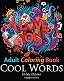 Adult Coloring Book - Cool Words: Coloring Book for Adults Featuring 30 Cool, Family Friendly Words (Hobby Habitat Coloring Books) (Volume 15) by