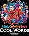 Adult Coloring Book - Cool Words: Coloring Book for Adults Featuring 30 Cool, Family Friendly Words (Hobby Habitat Coloring Books) (Volume 15) by