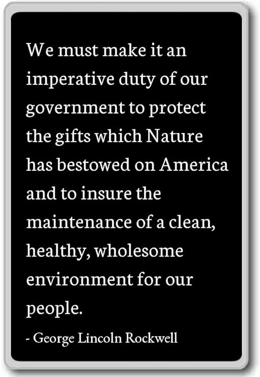 Que Tenemos un imperativo deber... - George Lincoln Rockwell citas ...