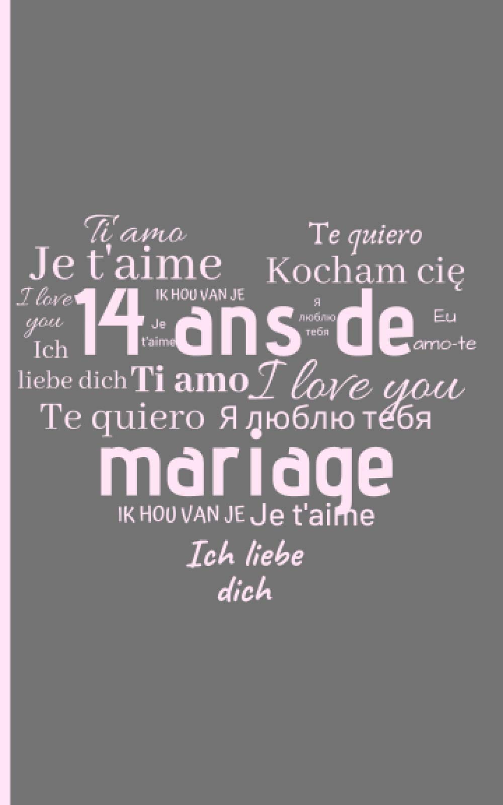 Amazon Fr 14 Ans De Mariage Cadeau Mariage Noces De Plomb Petit Carnet De Notes 100 Pages Lignees Idee De Cadeau Pour L Anniversaire De Votre Mariage 14 Ans Noces De Plomb